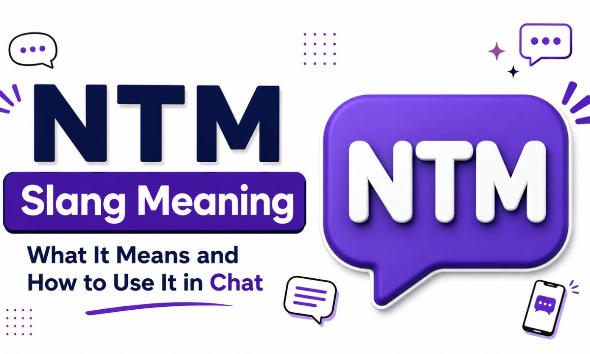 NTM Slang Meaning