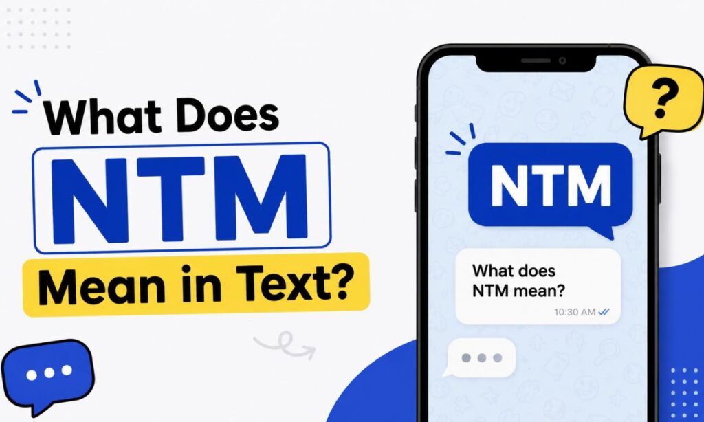 What Does NTM Mean in Text