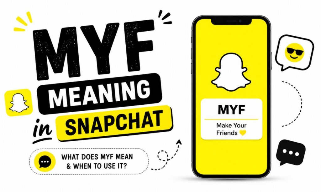 MYF meaning in Snapchat
