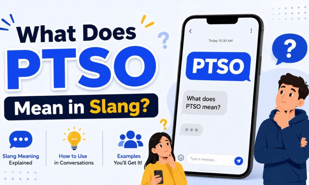 What Does PTSO Mean in Slang