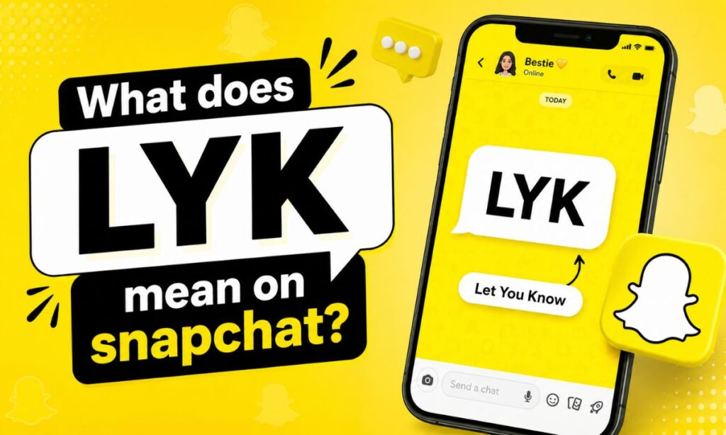What does LYK mean on snapchat