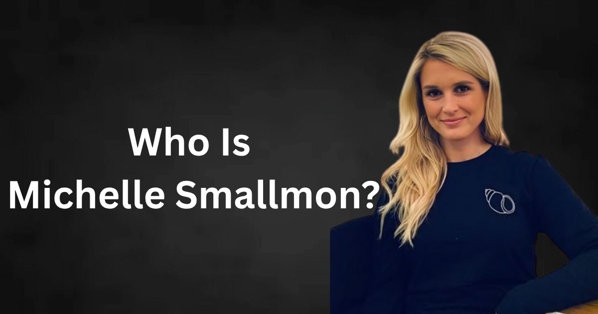 Who Is Michelle Smallmon