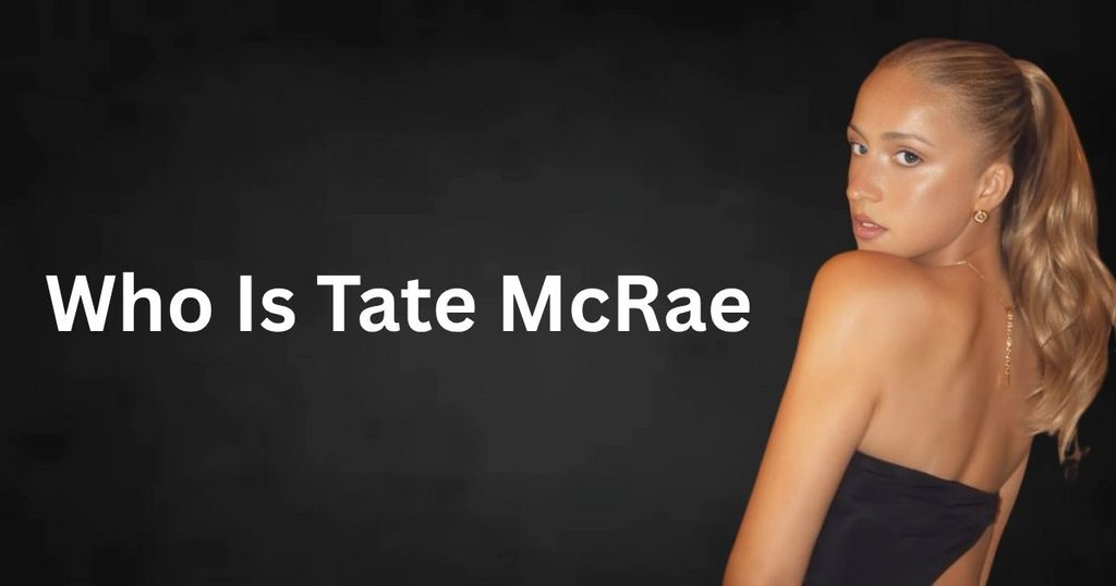 Who Is Tate McRae