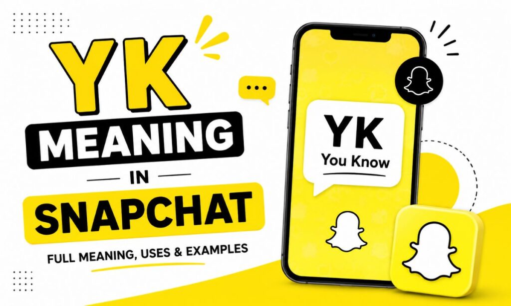 Yk meaning in snapchat
