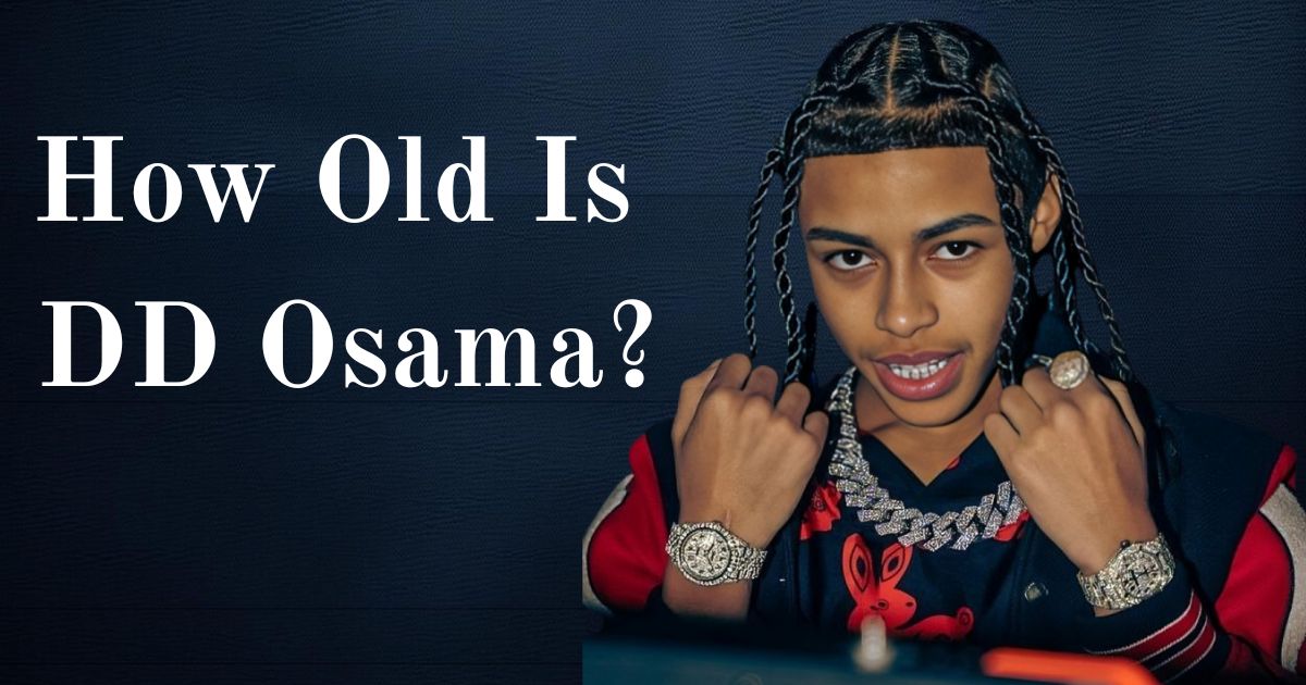 How Old Is DD Osama