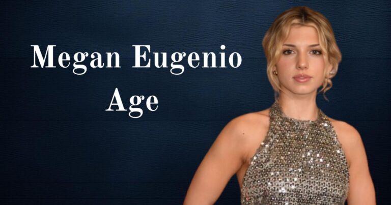 Megan Eugenio Age