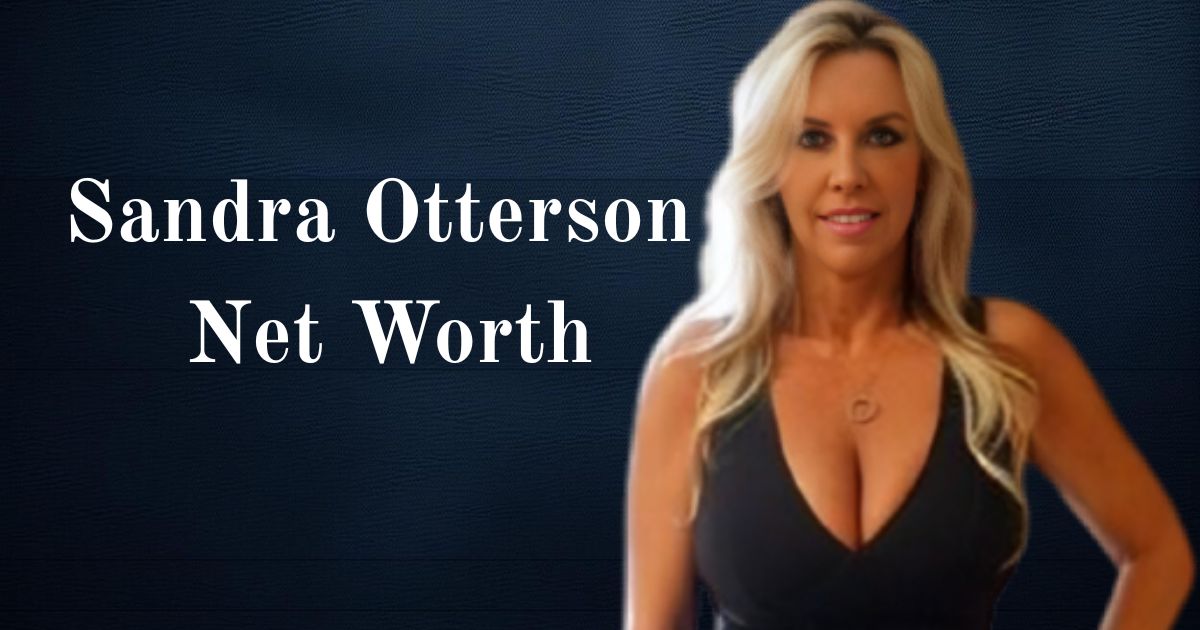 Sandra Otterson Net Worth
